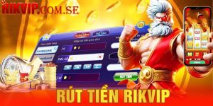 Lợi ích khi rút tiền tại Rikvip