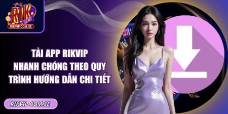 Tải app RIKVIP